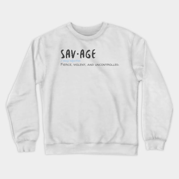 Savage Definition Shirt Crewneck Sweatshirt by DUCO